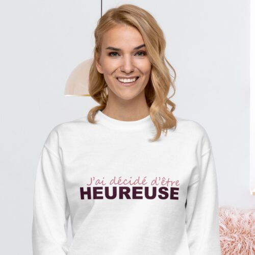 Sweatshirt Bio femme "J'ai décidé d'être heureuse"